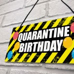 Quarantine Birthday Decoration Hanging Plaque Gift For Him Her