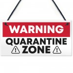 Funny Quarantine Zone Gifts Novelty Gift Man Cave Gifts 