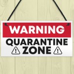 Funny Quarantine Zone Gifts Novelty Gift Man Cave Gifts 