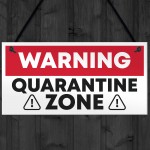 Funny Quarantine Zone Gifts Novelty Gift Man Cave Gifts 