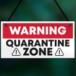 Funny Quarantine Zone Gifts Novelty Gift Man Cave Gifts 