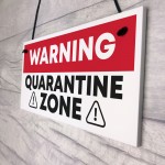 Funny Quarantine Zone Gifts Novelty Gift Man Cave Gifts 