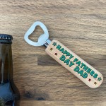 Fathers Day Gift For Dad Wooden Bottle Opener Gift From Daughter