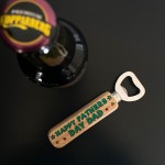 Fathers Day Gift For Dad Wooden Bottle Opener Gift From Daughter