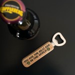 Fathers Day Gift For Dad From Daughter Son Wooden Bottle Opener