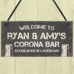 PERSONALISED Novelty CORONA Bar Sign Funny Quarantine Gifts