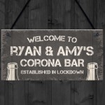 PERSONALISED Novelty CORONA Bar Sign Funny Quarantine Gifts