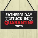 Quarantine Gifts For Fathers Day Novelty Plaque Gift For Dad