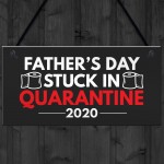 Quarantine Gifts For Fathers Day Novelty Plaque Gift For Dad