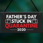 Quarantine Gifts For Fathers Day Novelty Plaque Gift For Dad