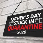 Quarantine Gifts For Fathers Day Novelty Plaque Gift For Dad