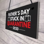 Quarantine Gifts For Fathers Day Novelty Plaque Gift For Dad