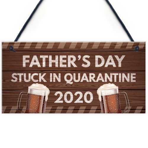 Fathers Day Quarantine Plaque Sign Funny Novelty Gifts For Dad