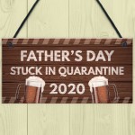 Fathers Day Quarantine Plaque Sign Funny Novelty Gifts For Dad