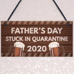 Fathers Day Quarantine Plaque Sign Funny Novelty Gifts For Dad