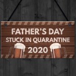 Fathers Day Quarantine Plaque Sign Funny Novelty Gifts For Dad