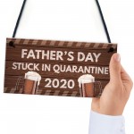 Fathers Day Quarantine Plaque Sign Funny Novelty Gifts For Dad