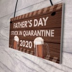 Fathers Day Quarantine Plaque Sign Funny Novelty Gifts For Dad