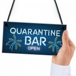 Novelty Quarantine Bar Sign Funny Home Bar Signs Man Cave Gift