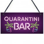 Novelty Quarantine Bar Signs And Plaques Bar Man Cave Gifts