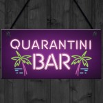 Novelty Quarantine Bar Signs And Plaques Bar Man Cave Gifts