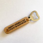 Funny Fathers Day Gift Quarantine Wooden Bottle Opener Gift