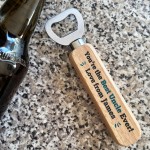 Novelty Gift For Uncle Wooden Bottle Opener Gift For Him