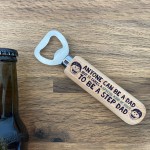 Novelty Step Dad Gift For Fathers Day Birthday Bottle Opener