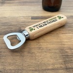 Novelty Fathers Day Gift For Dad Funny Quote Wood Bottle Opener