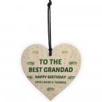 To The Best Grandad Happy Birthday Gift For Him Wood Heart