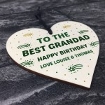 To The Best Grandad Happy Birthday Gift For Him Wood Heart