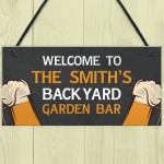 Personalised Back Yard Bar Sign Home Bar Man Cave Pub Plaque