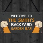 Personalised Back Yard Bar Sign Home Bar Man Cave Pub Plaque