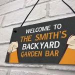 Personalised Back Yard Bar Sign Home Bar Man Cave Pub Plaque