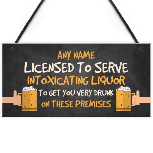 Funny Licensed To Serve Home Bar Man Cave Pub Personalised