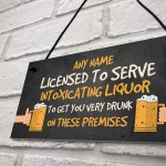 Funny Licensed To Serve Home Bar Man Cave Pub Personalised