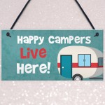 Happy Campers Live Here Hanging Plaque Caravan Motorhome Sign