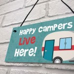 Happy Campers Live Here Hanging Plaque Caravan Motorhome Sign