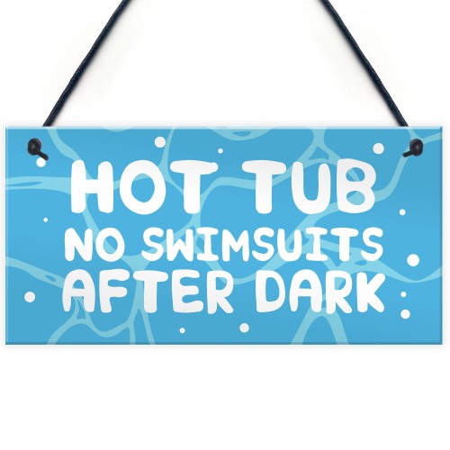 Funny Hot Tub Sign Hanging Garden Summerhouse Shed Sign