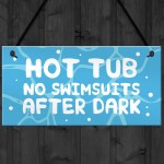 Funny Hot Tub Sign Hanging Garden Summerhouse Shed Sign