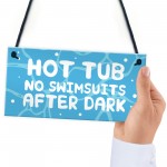 Funny Hot Tub Sign Hanging Garden Summerhouse Shed Sign