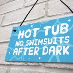 Funny Hot Tub Sign Hanging Garden Summerhouse Shed Sign