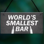 Worlds Smallest Bar Novelty Home Garden Bar Pub Sign