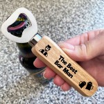 The Best Bar Man Bottle Opener Alcohol Gift For Dad Uncle