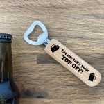 FUNNY Alcohol Gift For Dad Grandad Uncle Wood Bottle Opener