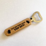 FUNNY Alcohol Gift For Dad Grandad Uncle Wood Bottle Opener