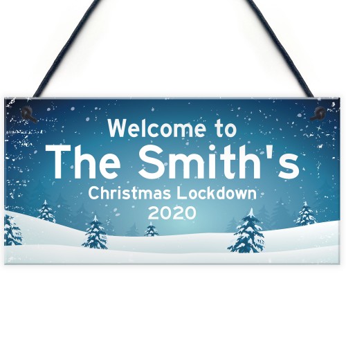 Christmas Lockdown Sign PERSONALISED Welcome To Sign