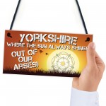 Funny Yorkshire Hanging Sign Joke Gift For Friends Family