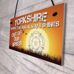 Funny Yorkshire Hanging Sign Joke Gift For Friends Family