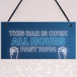 Neon Effect Bar Sign OPEN ALL HOURS Funny Home Bar Sign